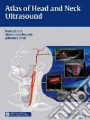 Atlas of Head and Neck Ultrasound Atlas of Head and Neck Ultrasound