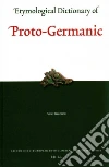 Etymological Dictionary of Proto-Germanic Etymological Dictionary of Proto-Germanic