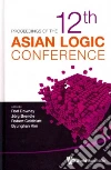 Proceedings of the 12th Asian Logic Conference Proceedings of the 12th Asian Logic Conference