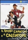 Il tifoso, l'arbitro e il calciatore dvd