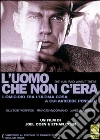 L' Uomo Che Non C'Era L' Uomo Che Non C'Era