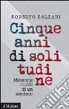 Cinque anni di solitudine. Memorie inutili di un sindaco. E-book. Formato EPUB Cinque anni di solitudine. Memorie inutili di un sindaco. E-book. Formato EPUB