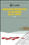 Le abitudini delle volpi. E-book. Formato EPUB Le abitudini delle volpi. E-book. Formato EPUB