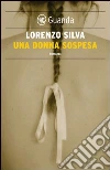 Una donna sospesa. E-book. Formato EPUB Una donna sospesa. E-book. Formato EPUB