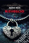 Risveglio. La trilogia dei sensi. E-book. Formato EPUB Risveglio. La trilogia dei sensi. E-book. Formato EPUB