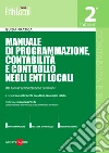Manuale di programmazione, contabilità e controllo negli enti locali. Dal Tuel all'armonizzazione dei bilanci. E-book. Formato PDF Manuale di programmazione, contabilità e controllo negli enti locali. Dal Tuel all'armonizzazione dei bilanci. E-book. Formato PDF