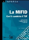 La MIFID. Com'è cambiato il TUF. Best execution. Conflitto di interessi. Trasparenza. E-book. Formato PDF La MIFID. Com'è cambiato il TUF. Best execution. Conflitto di interessi. Trasparenza. E-book. Formato PDF