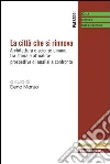 La città che si rinnova. Architettura e scienze umane tra storia e attualità: prospettive di analisi a confronto. E-book. Formato PDF La città che si rinnova. Architettura e scienze umane tra storia e attualità: prospettive di analisi a confronto. E-book. Formato PDF