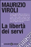 La libertà dei servi. E-book. Formato EPUB La libertà dei servi. E-book. Formato EPUB