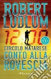 Circolo Matarese: conto alla rovescia. E-book. Formato EPUB Circolo Matarese: conto alla rovescia. E-book. Formato EPUB