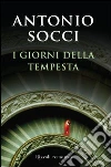 I giorni della tempesta. E-book. Formato PDF I giorni della tempesta. E-book. Formato PDF