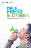 In Sardegna. Un viaggio musicale. E-book. Formato EPUB In Sardegna. Un viaggio musicale. E-book. Formato EPUB