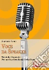 Voce da speaker. Tecniche avanzate per un uso eccellente della voce. E-book. Formato EPUB Voce da speaker. Tecniche avanzate per un uso eccellente della voce. E-book. Formato EPUB