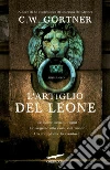 L' artiglio del leone. E-book. Formato EPUB L' artiglio del leone. E-book. Formato EPUB
