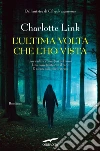 L' ultima volta che l'ho vista. E-book. Formato PDF L' ultima volta che l'ho vista. E-book. Formato PDF