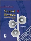 Sound & rhythm. Understanding spoken english. E-book. Formato PDF Sound & rhythm. Understanding spoken english. E-book. Formato PDF