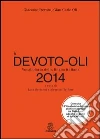 Il Devoto-Oli 2014. Vocabolario della lingua italiana. Con DVD-ROM Il Devoto-Oli 2014. Vocabolario della lingua italiana. Con DVD-ROM