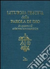 Liturgia festiva della Parola di Dio in assenza di celebrazione eucaristica libro