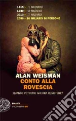 Conto alla rovescia. Quanto potremo ancora resistere? libro