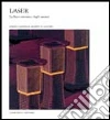 Laser. La luce estratta dagli atomi Laser. La luce estratta dagli atomi