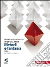 Metodi e fantasia. Epica. Antologia per il biennio Metodi e fantasia. Epica. Antologia per il biennio