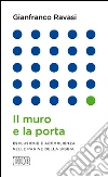 Il muro e la porta. Esclusione e accoglienza nella pagine della Bibbia libro