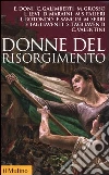 Donne del Risorgimento Donne del Risorgimento
