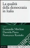 La qualità della democrazia in Italia La qualità della democrazia in Italia