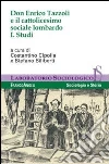 Don Enrico Tazzoli e il cattolicesimo sociale lombardo (1) Don Enrico Tazzoli e il cattolicesimo sociale lombardo (1)