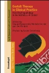 Gestalt therapy in clinical practice. From psychopatology to the aesthetics of contact Gestalt therapy in clinical practice. From psychopatology to the aesthetics of contact