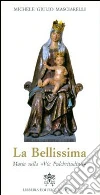 La Bellissima. Maria sulla «via pulchritudinis» La Bellissima. Maria sulla «via pulchritudinis»