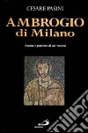 Ambrogio di Milano. Azione e pensiero di un vescovo Ambrogio di Milano. Azione e pensiero di un vescovo
