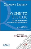 Lo spirito e il clic. La società contemporanea tra frenesia e bisogno di speranza Lo spirito e il clic. La società contemporanea tra frenesia e bisogno di speranza
