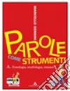 PAROLE COME STRUMENTI A+PROVE+CD PAROLE COME STRUMENTI A+PROVE+CD