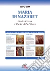 Maria di Nazaret. Madre di Gesù e Madre della Chiesa Maria di Nazaret. Madre di Gesù e Madre della Chiesa