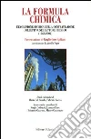 La formula chimica. L'evoluzione storica della contrattazione collettiva nel settore chimico (1968-2002) La formula chimica. L'evoluzione storica della contrattazione collettiva nel settore chimico (1968-2002)