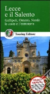 Lecce e il Salento Lecce e il Salento