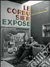 Le Corbusier expose Le Corbusier expose