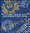 Sammarinesi. Ediz. italiana e inglese Sammarinesi. Ediz. italiana e inglese