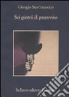 Sei giorni di preavviso Sei giorni di preavviso
