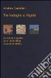 Tre indagini a Vigata: La vampa d'agosto-Le ali della sfinge-La pista di sabbia Tre indagini a Vigata: La vampa d'agosto-Le ali della sfinge-La pista di sabbia