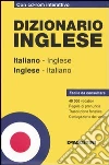 Dizionario inglese. Italiano-inglese, inglese-italiano. Con CD-ROM Dizionario inglese. Italiano-inglese, inglese-italiano. Con CD-ROM