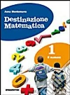 Destinazione matematica. Con tavole numeriche. Per la Scuola media (2) libro