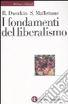 I fondamenti del liberalismo I fondamenti del liberalismo