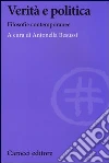 Verità e politica. Filosofie contemporanee Verità e politica. Filosofie contemporanee