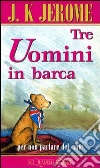 Tre uomini in barca Tre uomini in barca