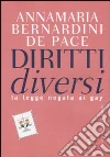 Diritti Diversi. La legge negata ai gay Diritti Diversi. La legge negata ai gay