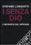 I senza Dio. L'inchiesta sul Vaticano I senza Dio. L'inchiesta sul Vaticano