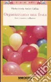 Organizziamo una festa Organizziamo una festa