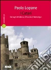 I catari. Dai roghi di Colonia all'eccidio di Montségur I catari. Dai roghi di Colonia all'eccidio di Montségur